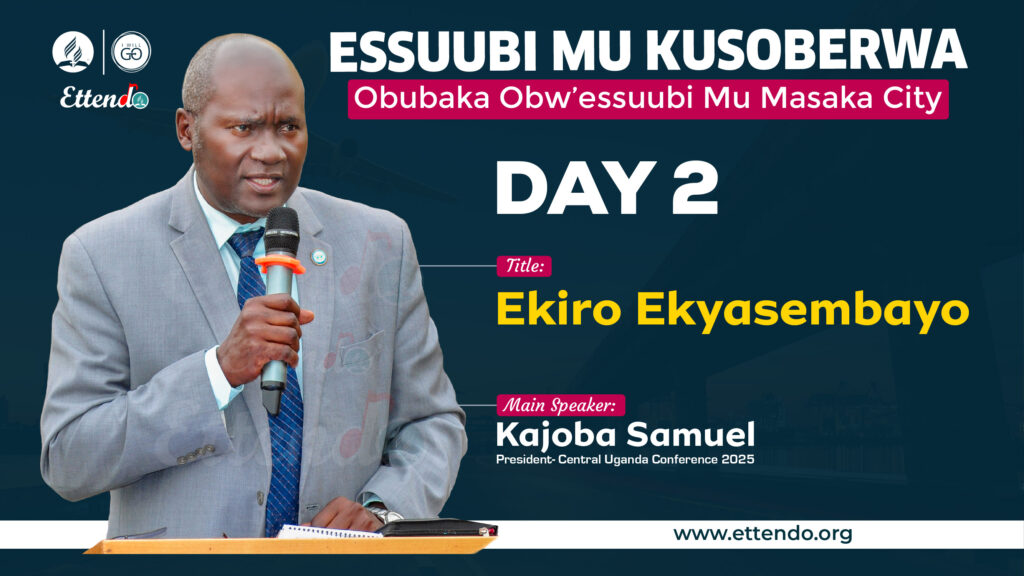 DAY 2-EKIRO  EKYASEMBAYO  By Pastor Kajoba Samuel