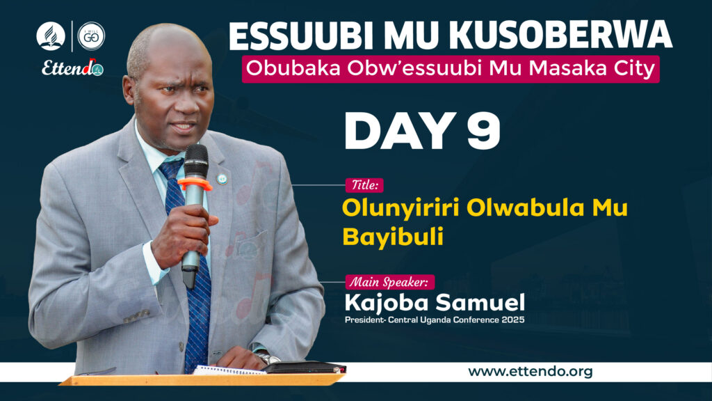 DAY 9-Olunyiriri Olwabula Mu Bayibuli By Pastor Kajoba Samuel