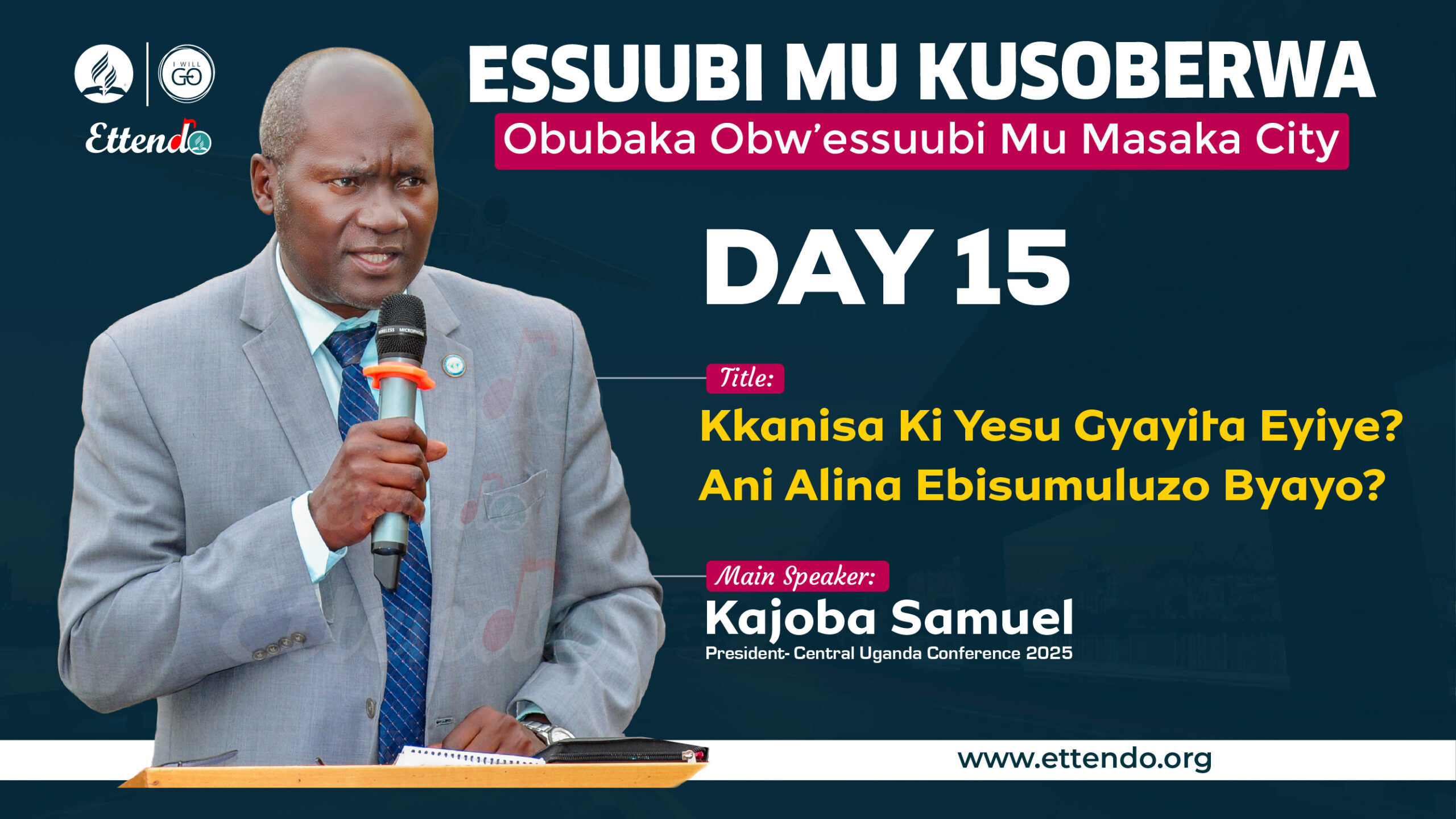DAY 15-Kkanisa Ki Yesu Gyayita Eyiye Ani ALina Ebisumuluzo Byayo By Pr Kajoba Samuel